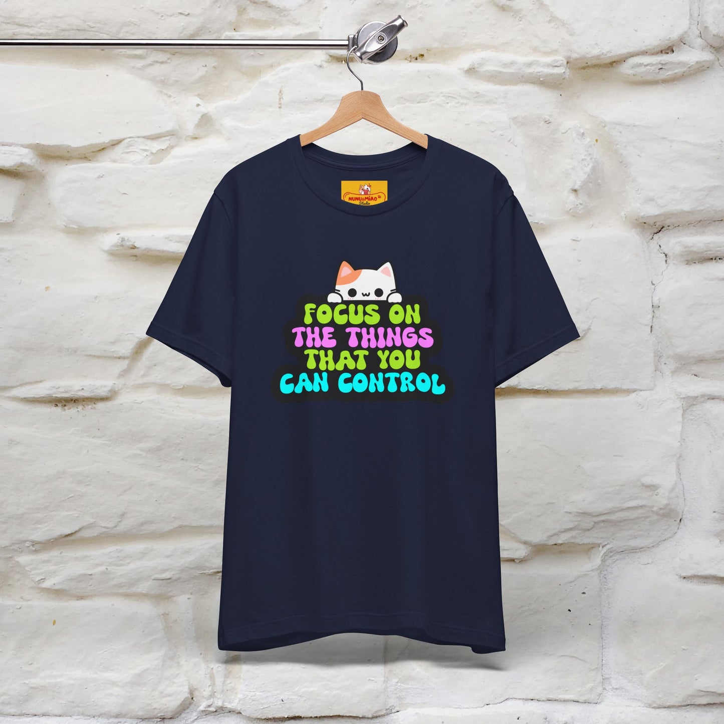 "Focus On The Things ....." T-shirt | Nunu&Miao Studio - Nunu&Miao Studio