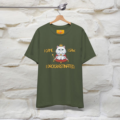 ''I came. I saw. I procrastinated.''| Funny T-Shirt | Nunu&Miao Studio
