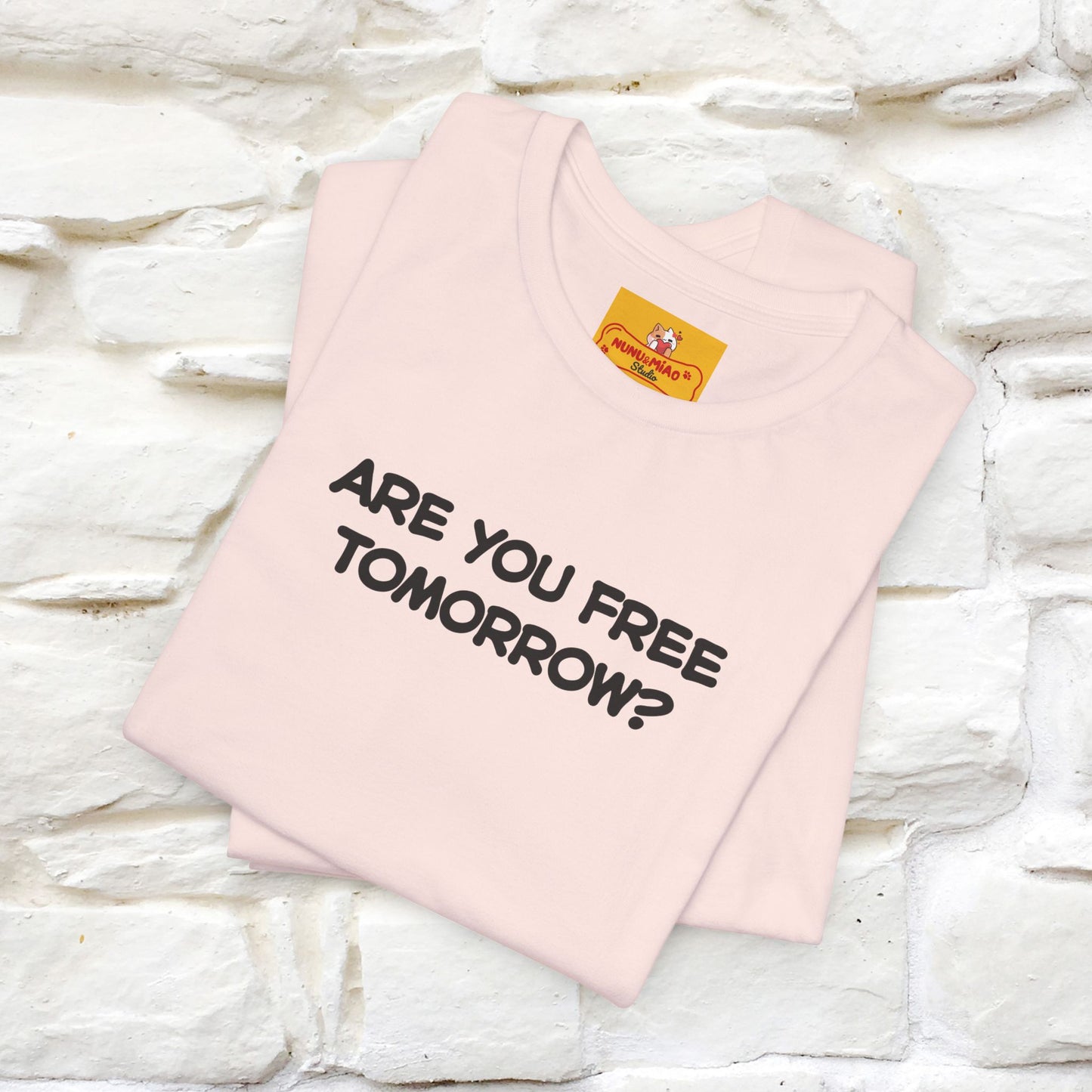 “Are You Free Tomorrow?" Funny Cat T-Shirt | Nunu&Miao Studio