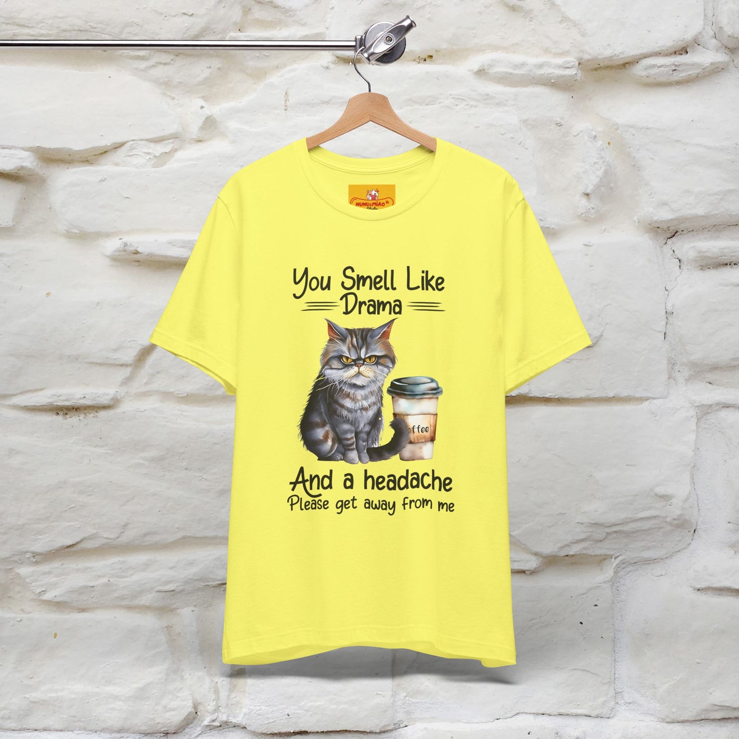 You Smell Like Drama and a Headache" Cat T-Shirt for Men & Women | 100% Cotton* - Nunu&Miao Studio