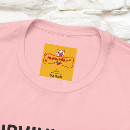 "Surviving Off...Vibes And Broken .. " |Cat T-Shirt | Nunu&Miao Studio - Nunu&Miao Studio