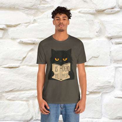 "Is He Dead Yet" |Cat T-Shirt | Nunu&Miao Studio - Nunu&Miao Studio