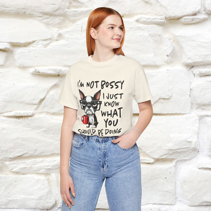"I'm Not Bossy, I Just Know What You..." Bossy T-shirt |Nunu&Miao Studio - Nunu&Miao Studio