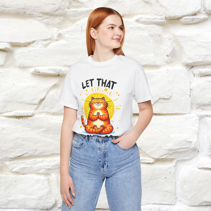 "Let That Sh*t Go" Cat T-shirt |Nunu&Miao Studio - Nunu&Miao Studio