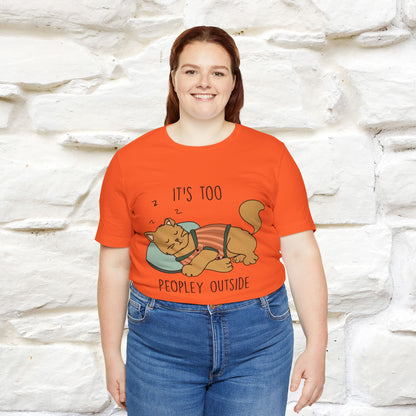 ''It’s Too Peopley Outside'' | Funny Cat T-Shirt | Nunu&Miao Studio - Nunu&Miao Studio