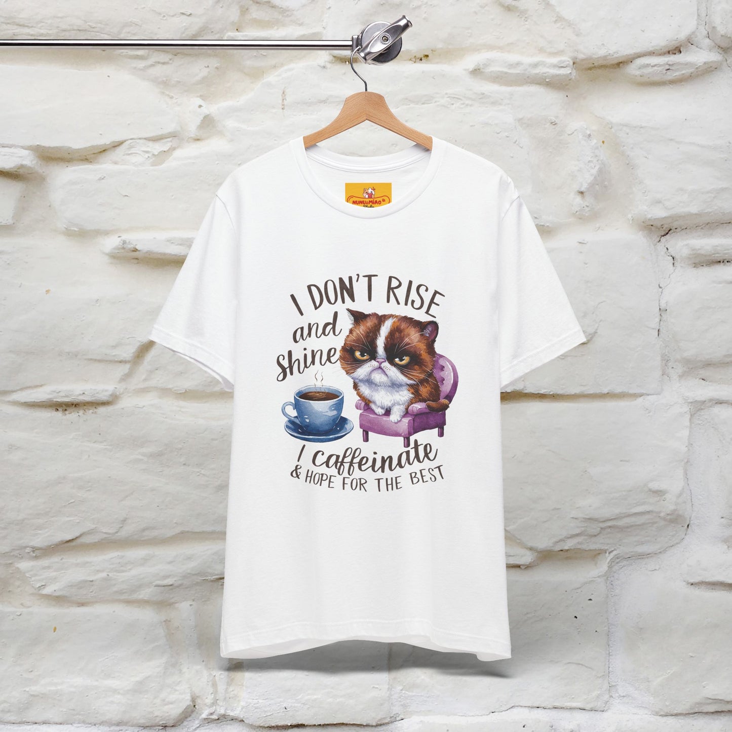 I Don’t Rise and Shine, I Caffeinate ....| Funny Cat T-Shirt| Nunu&Miao Studio - Nunu&Miao Studio