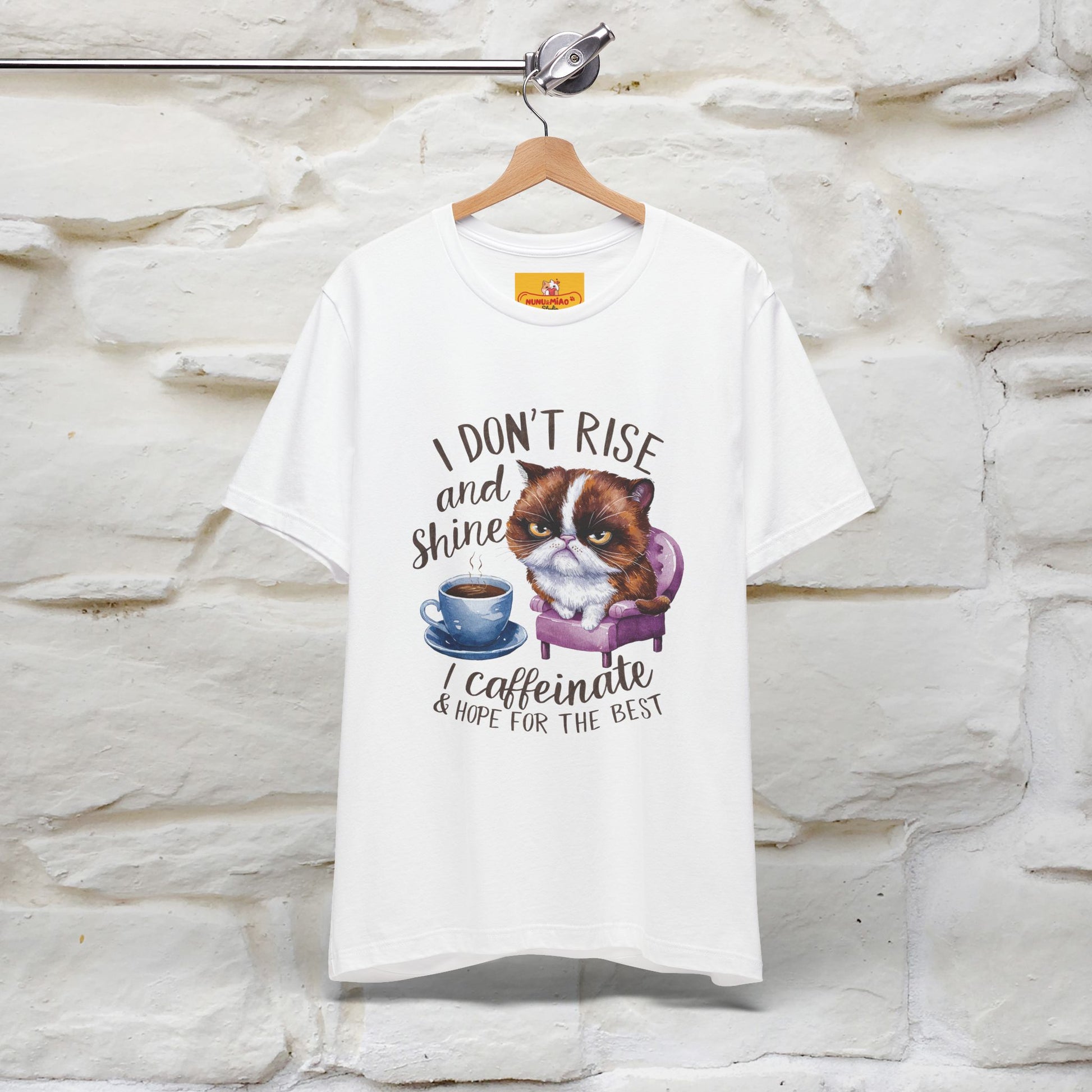 I Don’t Rise and Shine, I Caffeinate ....| Funny Cat T-Shirt| Nunu&Miao Studio - Nunu&Miao Studio