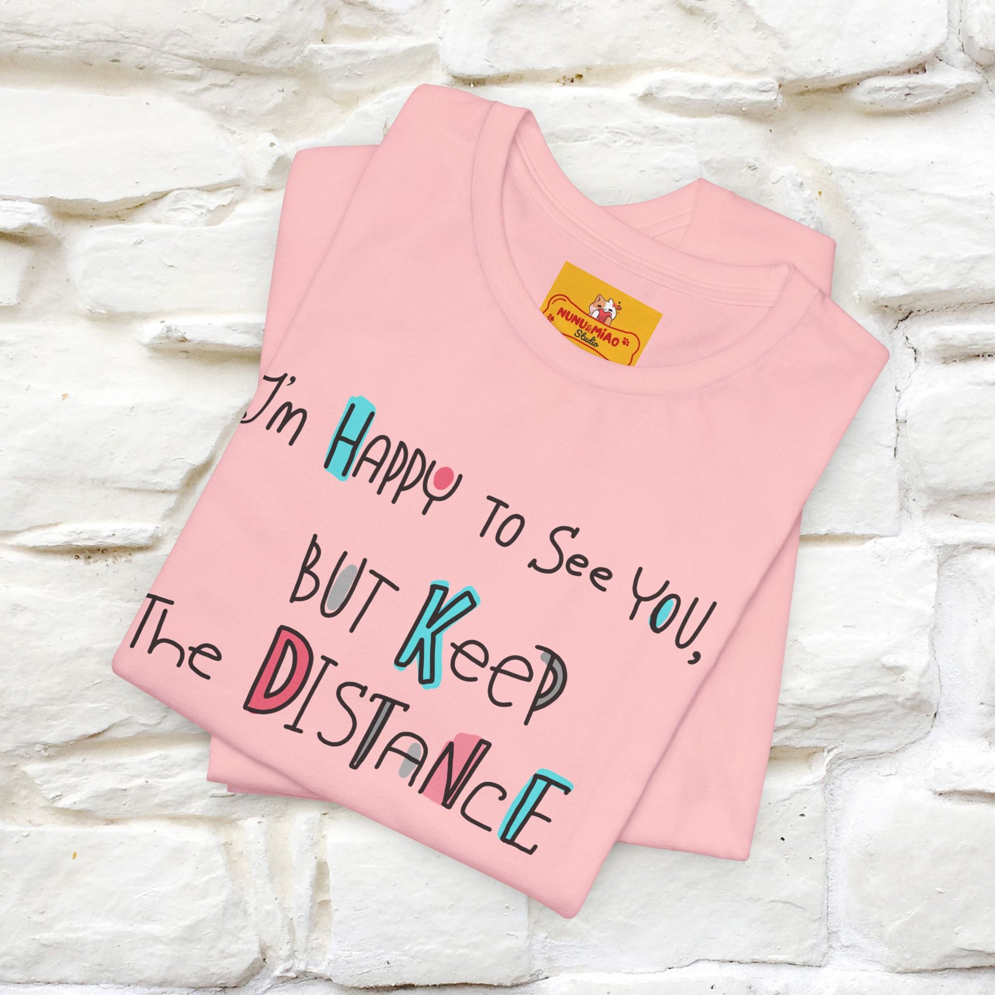 "I'M Happy To See You But Keep The Distance" Cat T-Shirt | Nunu&Miao Studio - Nunu&Miao Studio