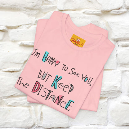 "I'M Happy To See You But Keep The Distance" Cat T-Shirt | Nunu&Miao Studio - Nunu&Miao Studio