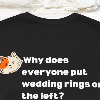 “Because Marriage is not right!" Funny Cat T-Shirt | Front & Back Design | Nunu&Miao Studio