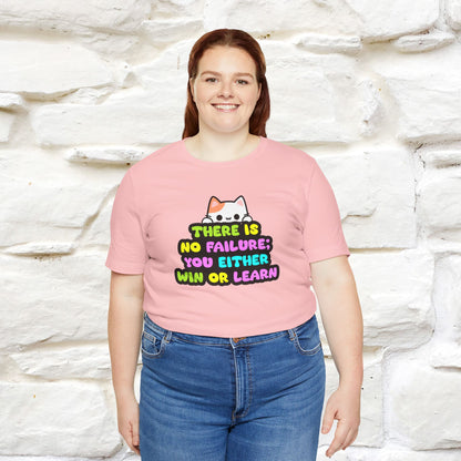 "There Is No Failure: You Either Win Or Learn" T-Shirt  | Nunu&Miao Studio - Nunu&Miao Studio