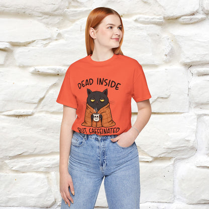 "Dead Inside But Caffeinated" |Funny T-Shirt | Nunu&Miao Studio - Nunu&Miao Studio