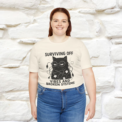 "Surviving Off...Vibes And Broken .. " |Cat T-Shirt | Nunu&Miao Studio - Nunu&Miao Studio