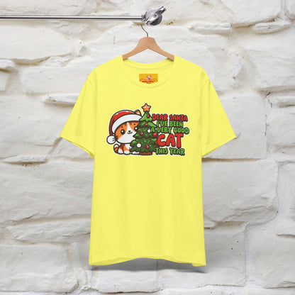 “Dear Santa, I'v Been a Very Good Cat..” | Cat T-Shirt | Nunu&Miao Studio