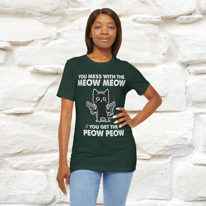 "You Mess With The Meow Meow, You Get The Peow Peow" Cat T-shirt |Nunu&Miao Studio - Nunu&Miao Studio