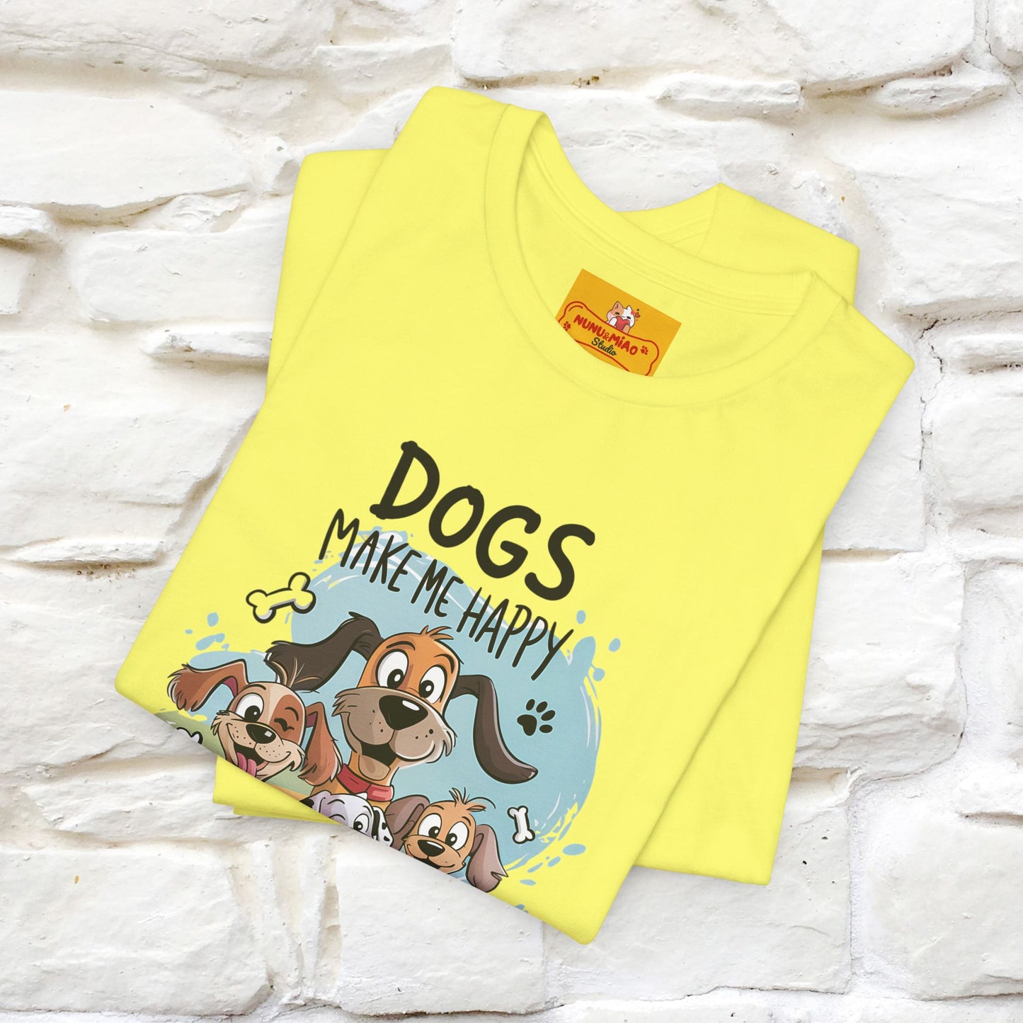 " Dogs Make Me Happy ..."  T-shirt |Nunu&Miao Studio - Nunu&Miao Studio
