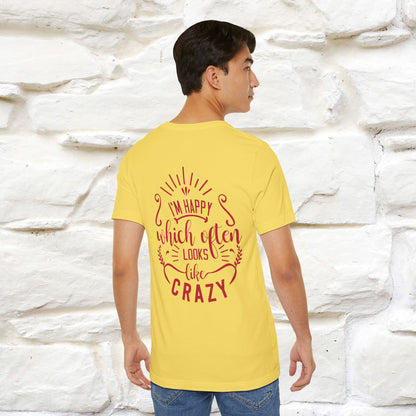 "I’m Happy, Which Often Looks Like Crazy" Cat T-Shirt| Front & Back Design | Nunu&Miao Studio - Nunu&Miao Studio