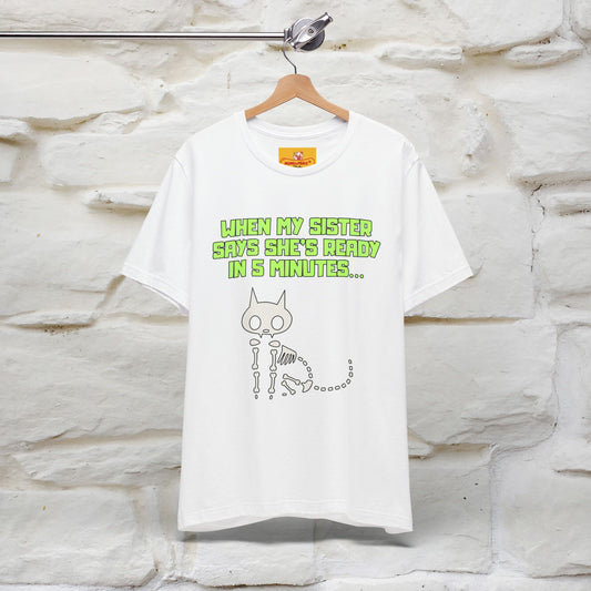 “When my sister says she’s ready in 5 minutes…” | Cat T-Shirt | Nunu&Miao Studio