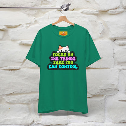 "Focus On The Things ....." T-shirt | Nunu&Miao Studio - Nunu&Miao Studio