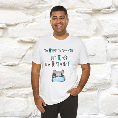 "I'M Happy To See You But Keep The Distance" Cat T-Shirt | Nunu&Miao Studio - Nunu&Miao Studio
