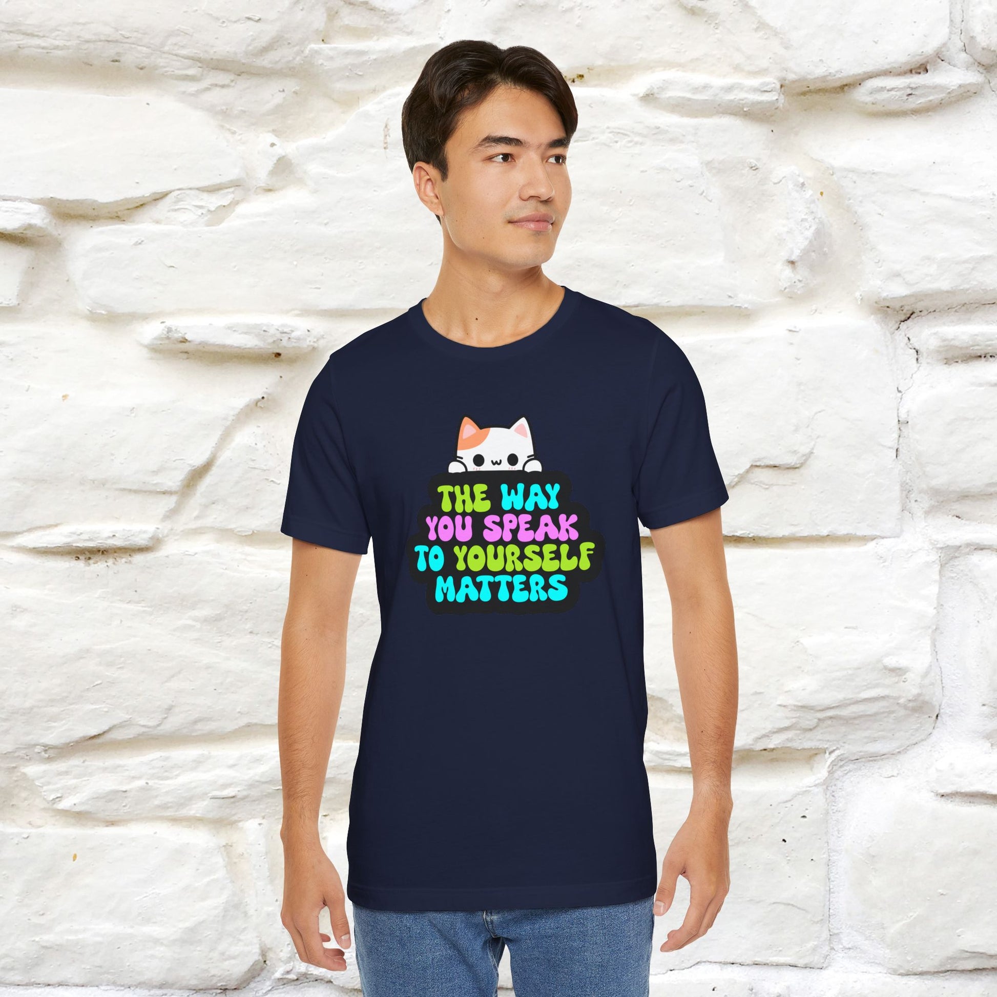 "The Way You Speak To Yourself Matters" |Cat T-Shirt | Nunu&Miao Studio - Nunu&Miao Studio