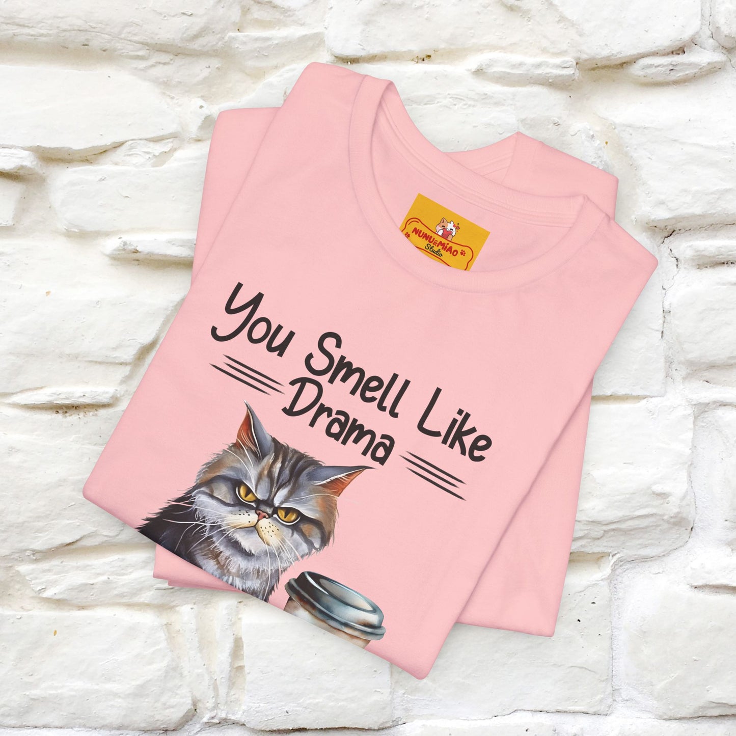 You Smell Like Drama and a Headache" Cat T-Shirt for Men & Women | 100% Cotton* - Nunu&Miao Studio