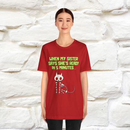 “When my sister says she’s ready in 5 minutes…” | Cat T-Shirt | Nunu&Miao Studio