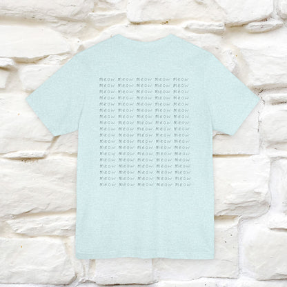 "Meow Meow Meow" Cat T-Shirt | Front & Back Design | Nunu&Miao Studio