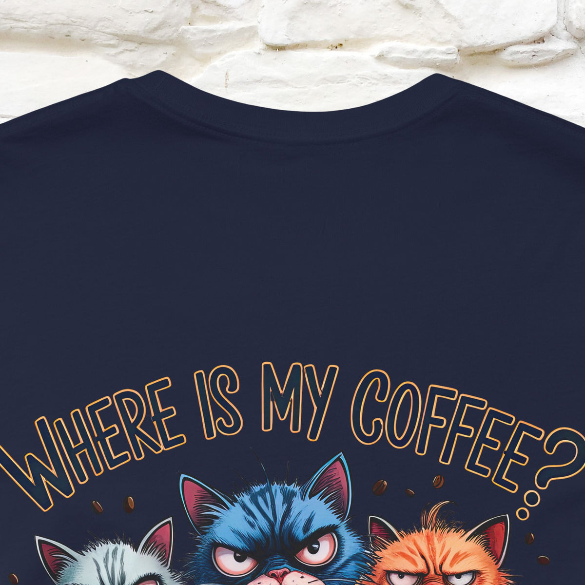 "Where Is My Coffe?" Cat T-Shirt | Front & Back Design | Nunu&Miao Studio
