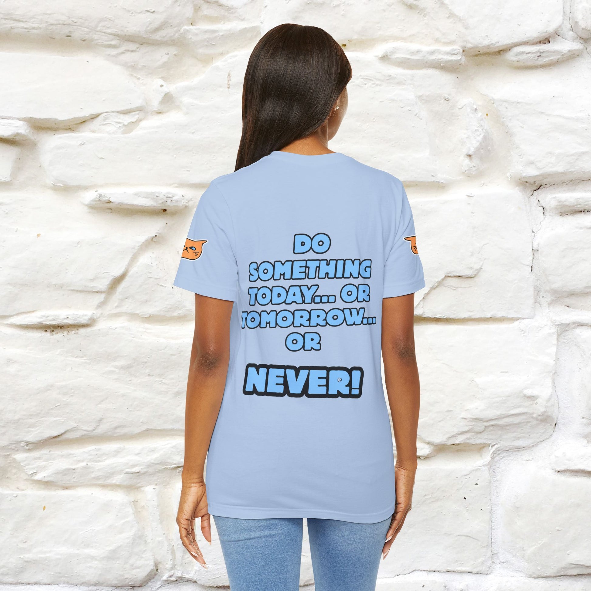 "Do something today… or tomorrow… or never." Cat T-Shirt| Front & Back Design | Nunu&Miao Studio - Nunu&Miao Studio