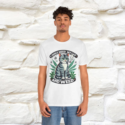 ''I Only Need My Cat and Weed'' Funny T-Shirt | Nunu&Miao Studio - Nunu&Miao Studio