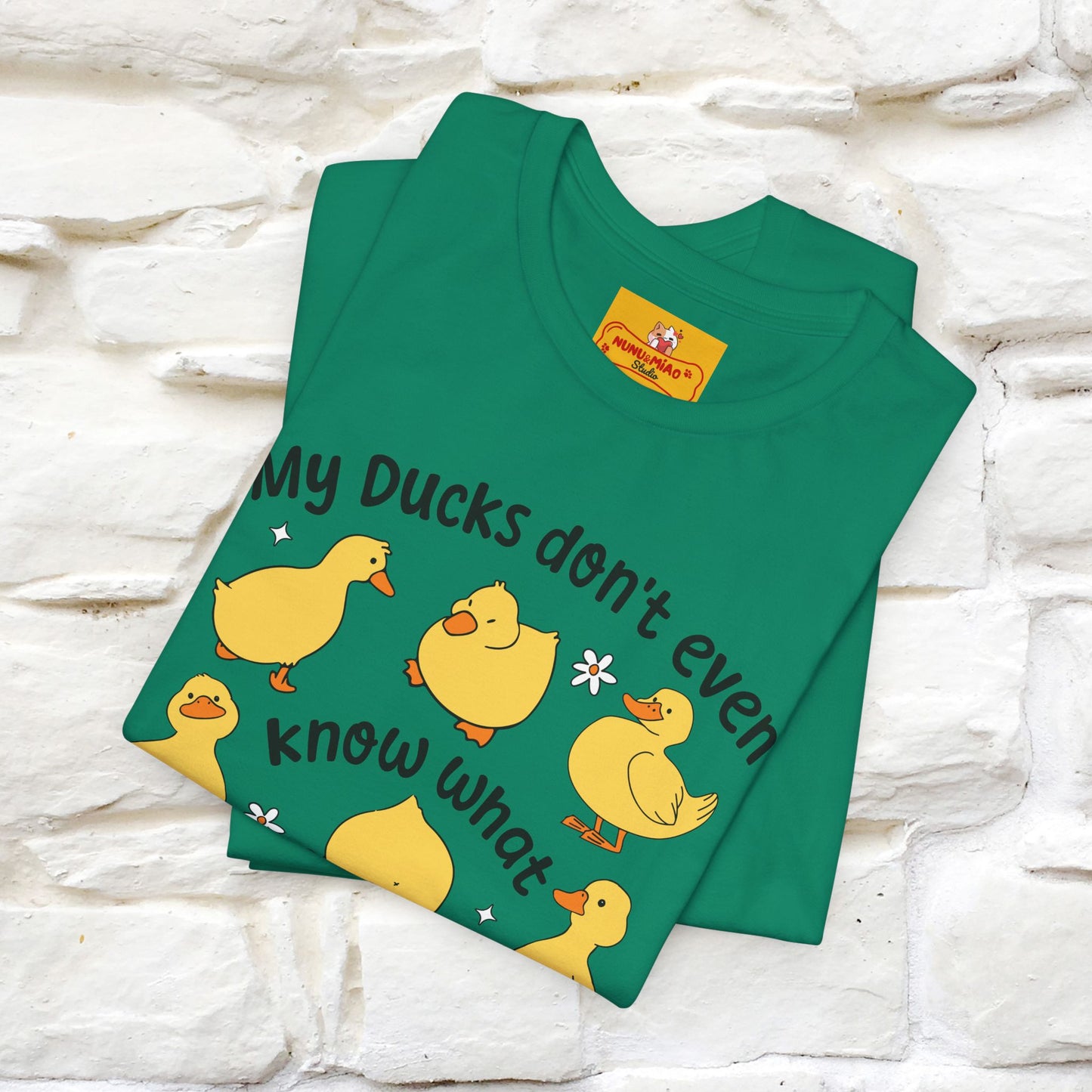 "My Duck Don't Even Know What A Row Is" Funny T-shirt |Nunu&Miao Studio - Nunu&Miao Studio