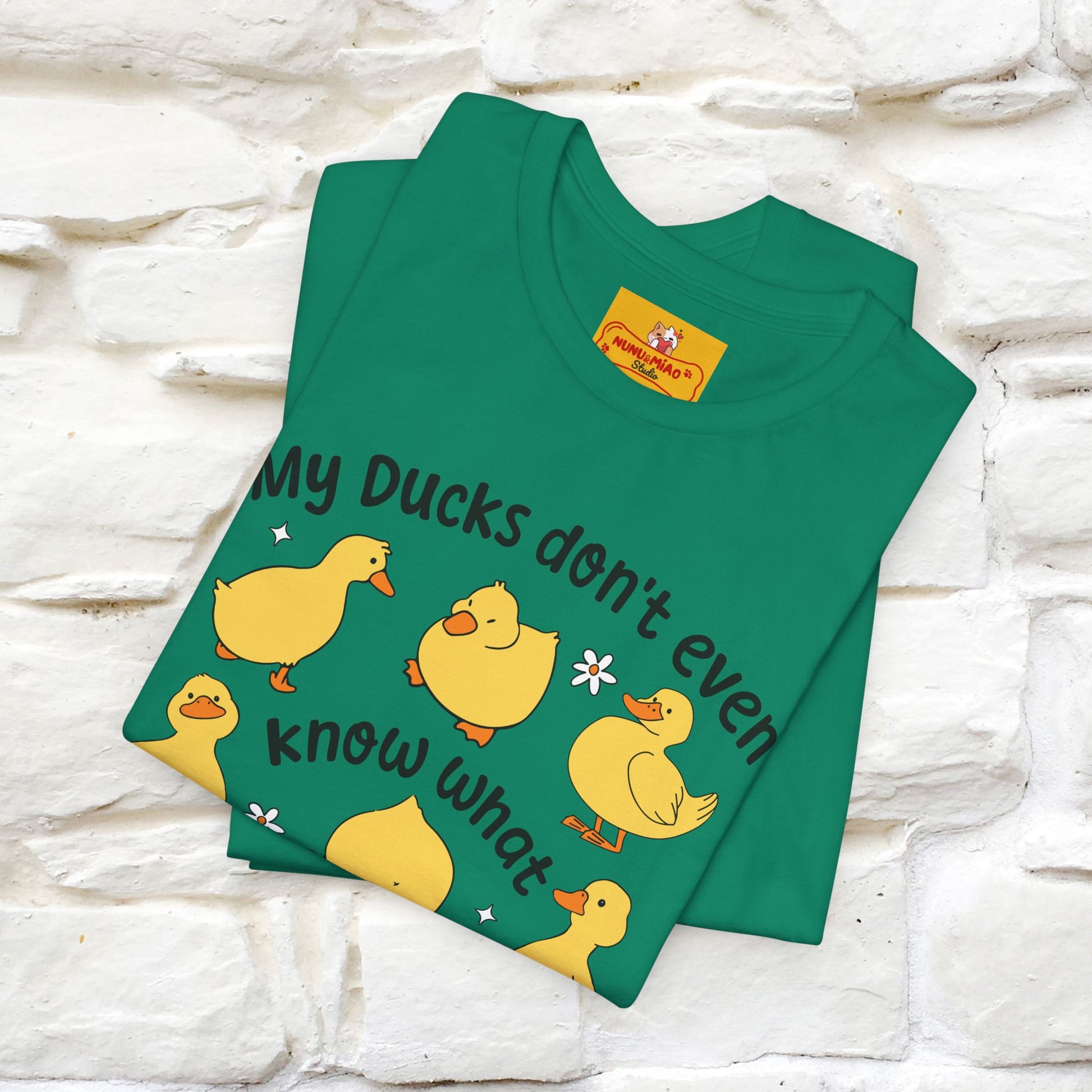 "My Duck Don't Even Know What A Row Is" Funny T-shirt |Nunu&Miao Studio - Nunu&Miao Studio