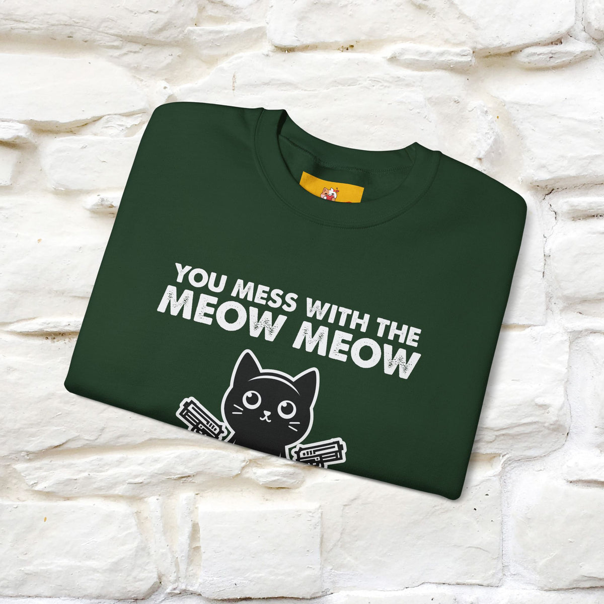 ''You Mess With The Meow..'' |Cat Sweatshirt | Nunu&Miao Studio