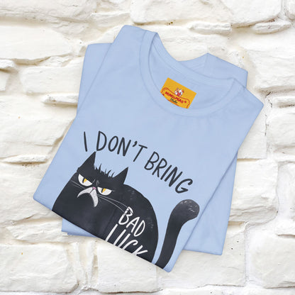 I Don’t Bring Bad Luck, Your Life Was Already Sh... Cat T-Shirt | Nunu^Miao Studio - Nunu&Miao Studio