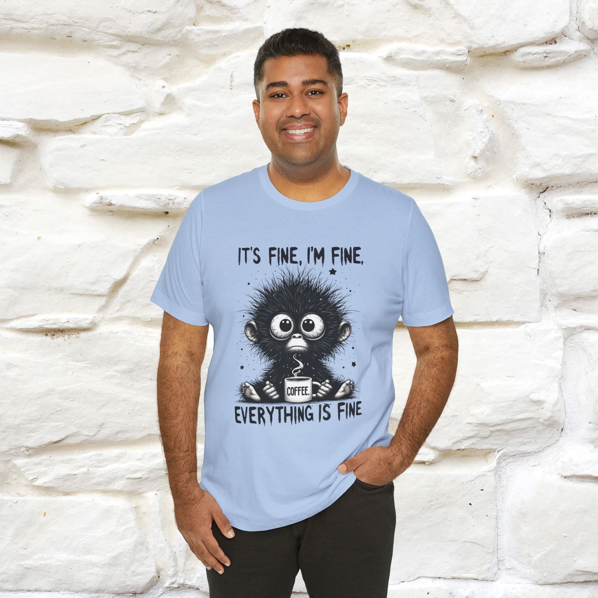 "It's Fine I'm Fine Everything Is Fine" |Monkey T-Shirt | Nunu&Miao Studio - Nunu&Miao Studio