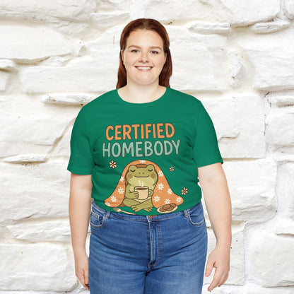Certified Homebody Tee – Hilarious Lazy Lifestyle Shirt | Nunu & Miao Studio - Nunu&Miao Studio