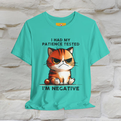 ''I Had My Patience Tested, I'm Negative''| CatT-Shirt | Nunu&Miao Studio