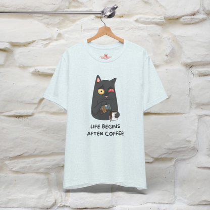 ''Life Begings After Coffe''  Cat T-shirt for Men and Women  100% Cotton* - Nunu&Miao Studio