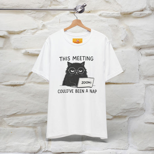 "This Meeting Could've Been a Nap" | Sarcastic Cat T-Shirt | Nunu&Miao Studio - Nunu&Miao Studio
