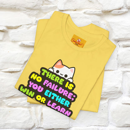 "There Is No Failure: You Either Win Or Learn" T-Shirt  | Nunu&Miao Studio - Nunu&Miao Studio
