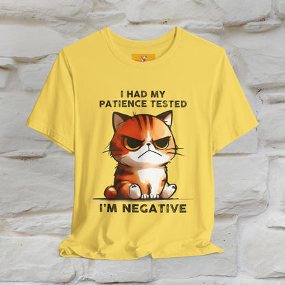 ''I Had My Patience Tested, I'm Negative''| CatT-Shirt | Nunu&Miao Studio