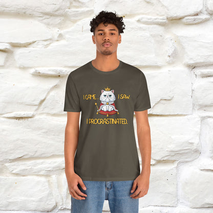 ''I came. I saw. I procrastinated.''| Funny T-Shirt | Nunu&Miao Studio