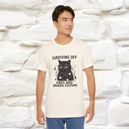 "Surviving Off...Vibes And Broken .. " |Cat T-Shirt | Nunu&Miao Studio
