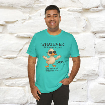 "Whatever Life Throws At You " Funny Duck T-shirt |Nunu&Miao Studio - Nunu&Miao Studio