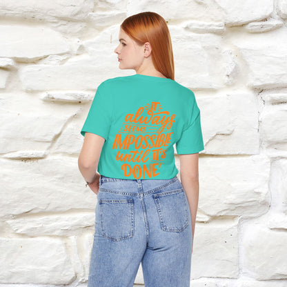 "It Always Seems Impossible Until It’s Done" Cat T-Shirt| Front & Back Design | Nunu&Miao Studio - Nunu&Miao Studio