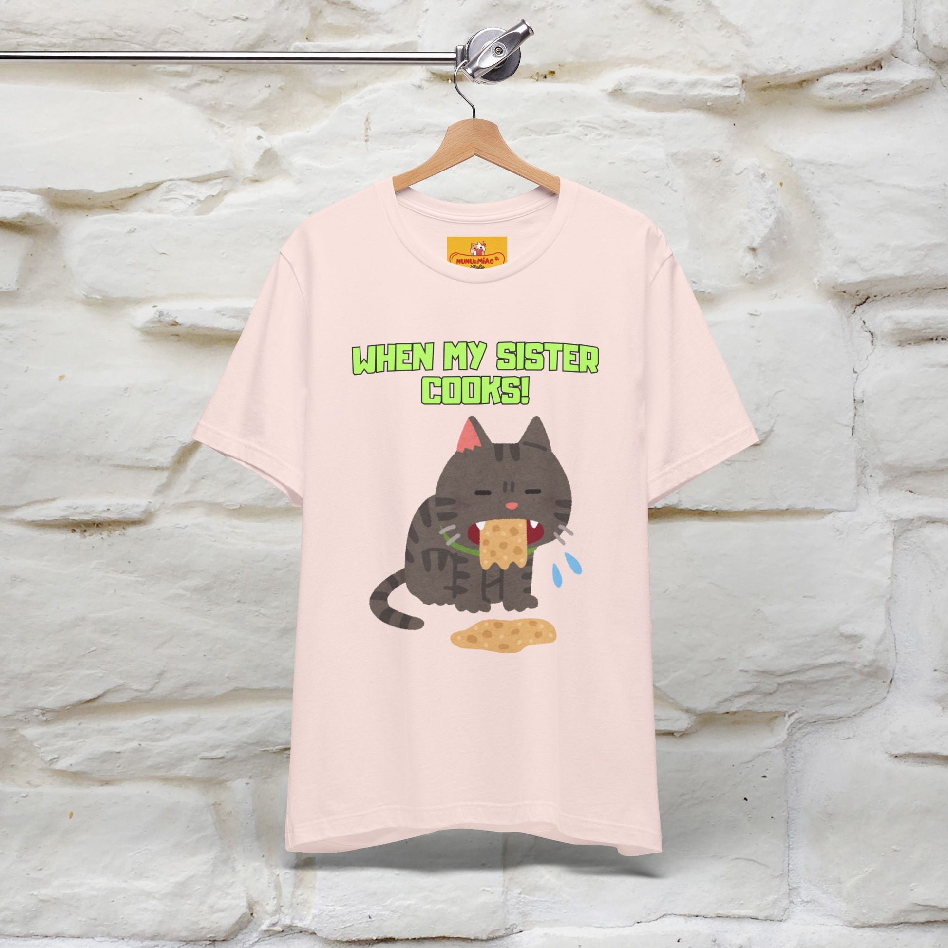 "When My Sister Cooks" Funny Cat  T-shirt |Nunu&Miao Studio - Nunu&Miao Studio