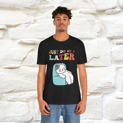 "Just Do It Later" Cat T-shirt |Nunu&Miao Studio - Nunu&Miao Studio