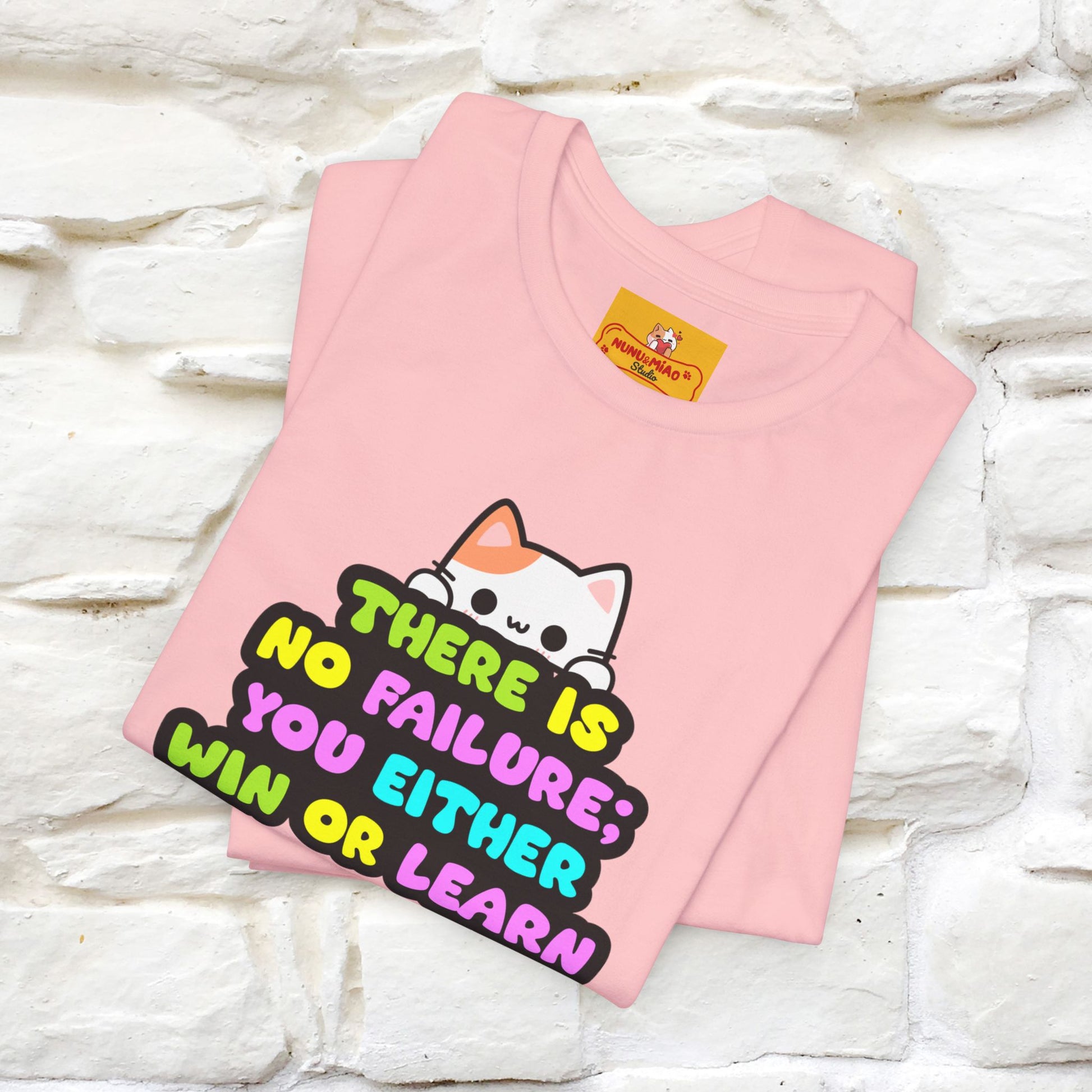 "There Is No Failure: You Either Win Or Learn" T-Shirt  | Nunu&Miao Studio - Nunu&Miao Studio