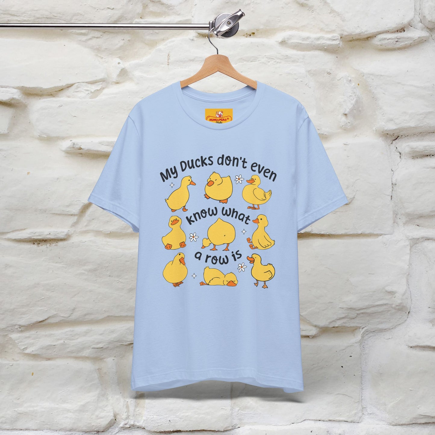 "My Duck Don't Even Know What A Row Is" Funny T-shirt |Nunu&Miao Studio - Nunu&Miao Studio